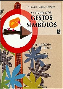 O Livro dos Gestos e dos Símbolos - Ruth Rocha, Otávio Roth, Raquel Coelho