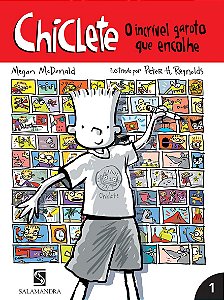 Chiclete - O Incrível Garoto que Encolhe - Volume 1 - Megan McDonald, Peter H. Reynolds