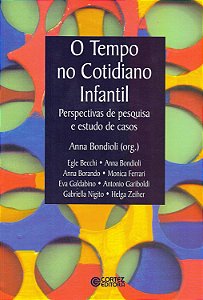 O Tempo no Cotidiano Infantil - Perspectivas de Pesquisa e Estudo de Casos - Vários Autores