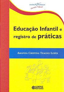 Educação Infantil e Registro de Práticas - Amanda Cristina Teagno Lopes