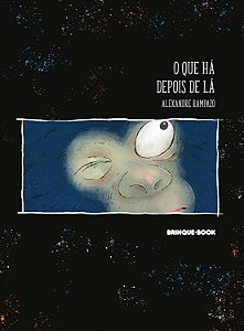 O Que Há Depois de Lá - Alexandre Rampazo
