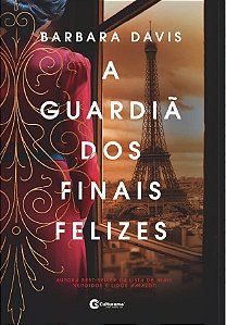 A Guardiã dos Finais Felizes - Barbara Davis