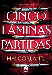 As Lâminas Partidas - Volume 1 - Cinco Lâminas Partidas - Mai Corland