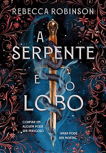 Herança Sombria - Livro 1 - A Serpente e o Lobo - Rebecca Robinson