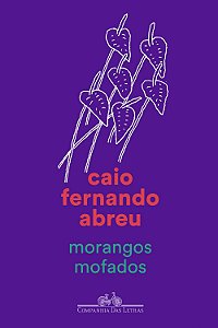 Morangos Mofados - Caio Fernando Abreu
