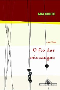 O Fio das Missangas - Mia Couto