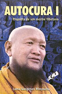 Autocura I - Proposta de um Mestre Tibetano - Lama Gangchen Rimpoche #SS