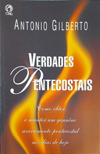 Verdades Pentecostais - Antonio Gilberto