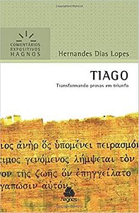 Comentários Expositivos Hagnos - Tiago - Hernandes Dias Lopes