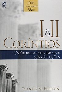 Série Comentário Bíblico - I e II Coríntios - Stanley M. Horton