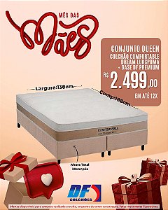 Mês das Mães - Conjunto Box Queen (Colchão Comfortable Dream + Base Box DF Premium)
