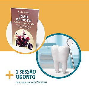 Livro João da Moto + 1 sessão de odonto para 1 usuário da Pestalozzi