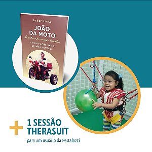 Livro João da Moto + 1 sessão de Therasuit® para 1 usuário da Pestalozzi