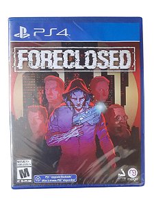 FORECLOSED - NOVO - PS4