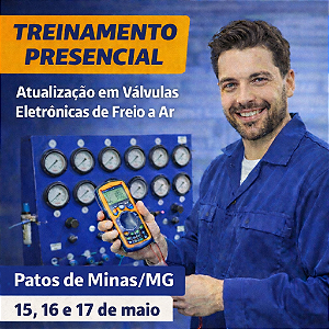 Treinamento Presencial em Patos de Minas/MG - Atualização em Válvulas Eletrônicas de Freio a Ar