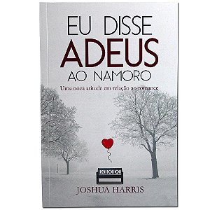 Livro Eu Disse Adeus Ao Namoro - Joshua Harris - Atos
