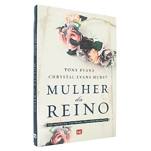 Livro Mulher do Reino - Tony Evans & Chrystal Evans Hurst