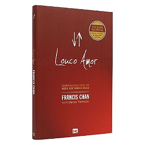Livro Louco Amor - Francis Chan - Mundo Cristão