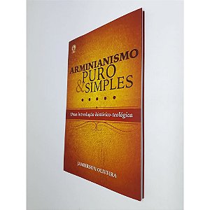 Livro Arminianismo Puro E Simples - Jamierson Oliveira CPAD