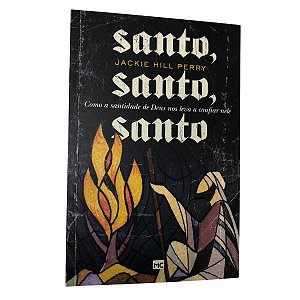 Livro Santo, Santo, Santo - Jackie Hill Perry Mundo Cristão