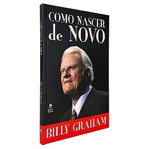 Livro Como Nascer De Novo | Billy Graham | Betânia