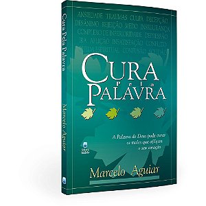 Cura pela Palavra - Marcelo Aguiar - Betania