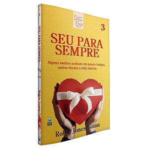 Livro Seu Para Sempre - Robin Jones Gunn - Editora Betânia
