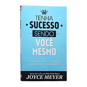 Livro Tenha Sucesso Sendo Você Mesmo - Joyce Meyer - Bello