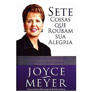Livro 7 coisas que Roubam Sua Alegria - Joyce Meyer