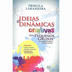 Livro Ideias E Dinâmicas Criativas Para Pequenos Grupos - AD Santos