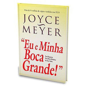 Livro Eu e Minha Boca Grande | Joyce Meyer | Bello Publicações