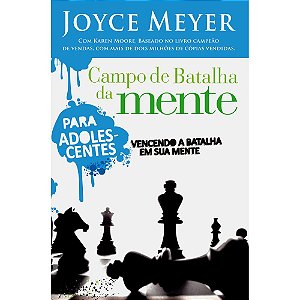 Campo de Batalha da Mente - Para ADOLESCENTES - Joyce Meyer