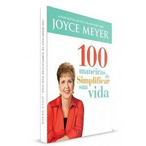 Livro 100 Maneiras De Simplificar Sua Vida | Joyce Meyer