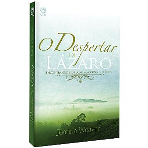 Livro O Despertar De Lazaro - Joanna Weaver - CPAD