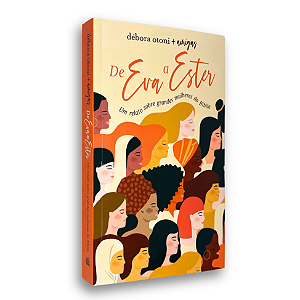 Livro De Eva a Ester | Mulheres da Bíblia | Débora Otoni