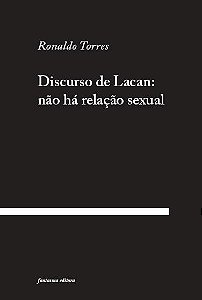 Discurso de Lacan: não há Relação Sexual