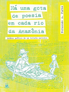 Há uma gota de poesia em cada Rio da Amazônia