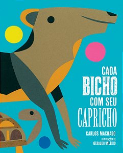 Cada bicho com seu capricho