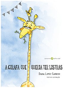 A Girafa Que Queria Ter Listras