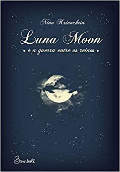 Luna Moon e a guerra entre os reinos