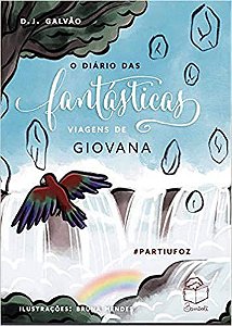 O Diário das fantásticas viagens de Giovana #Partiufoz