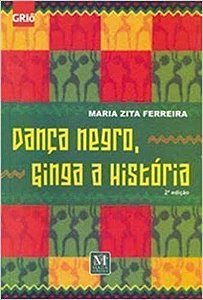 Dança negro, ginga a história