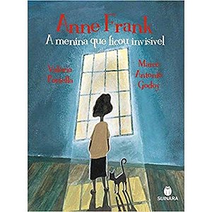 Anne Frank: A menina que ficou invisível