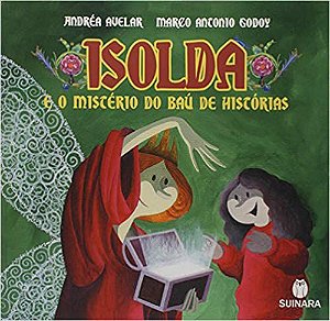 Isolda, e o mistério do baú de histórias