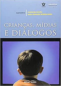 Crianças, mídias e diálogos