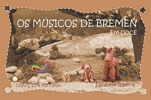 Os Músicos de Bremen em doce