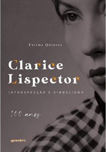 Clarice Lispector: Introspecção e simbolismo - 100 anos