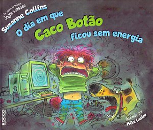 O dia em que caco botão ficou sem energia