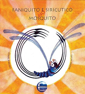 Faniquito e Siricutico no mosquito