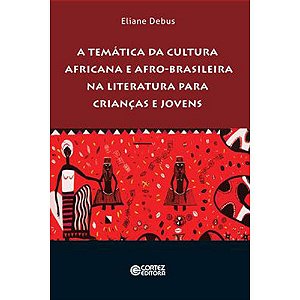 A temática da cultura africana e afro-brasileira na literatura para crianças e jovens